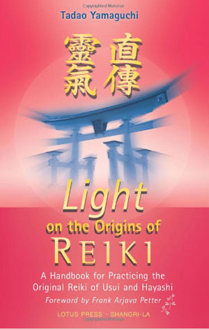 Light on the Origins of Reiki by Tadao Yamaguchi