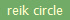 reik circle