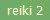 reiki 2